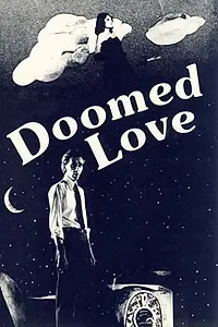 Постер к фильму «Doomed Love (1984)»