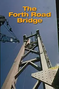 Постер к фильму «The Forth Road Bridge (1965)»