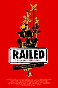 Постер к фильму «Railed (2009)»