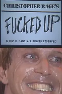 Главный постер фильма «Fucked Up (1986)»