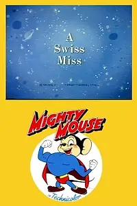 Главный постер мультфильма «A Swiss Miss (1951)»