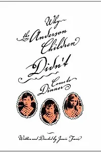 Главный постер фильма «Why the Anderson Children Didn't Come to Dinner (2003)»