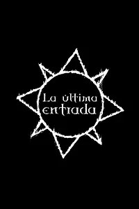 Постер к фильму «La última entrada (2003)»