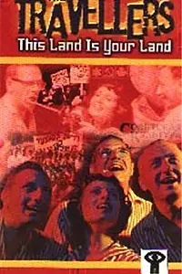 Главный постер фильма «The Travellers: This Land Is Your Land (2001)»