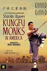Главный постер фильма «Shaolin Ulysses: Kungfu Monks in America (2003)»