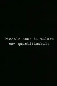 Постер к фильму «Piccole cose di valore non quantificabile (1999)»