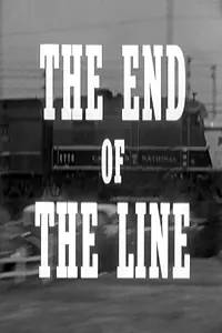Главный постер фильма «End of the Line (1959)»