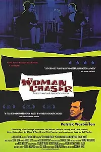 Постер к фильму «The Woman Chaser (1999)»