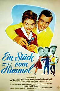 Главный постер фильма «Ein Stück vom Himmel (1957)»