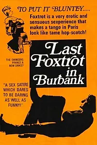Постер к фильму «Last Foxtrot in Burbank (1973)»