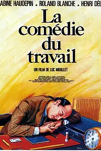 Постер к фильму «La comédie du travail (1988)»