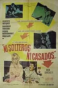 Постер к фильму «Ni solteros, ni casados (1972)»