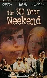 Главный постер фильма «The 300 Year Weekend (1971)»