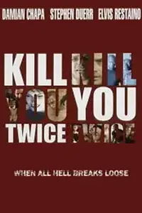 Главный постер фильма «Kill You Twice (1998)»