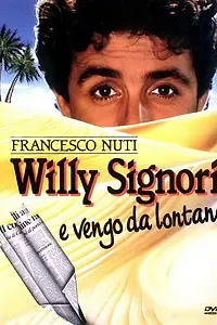 Главный постер фильма «Willy Signori e vengo da lontano (1989)»