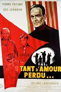 Главный постер фильма «Tant d'amour perdu (1958)»