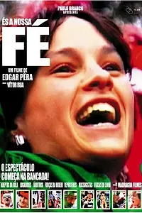 Главный постер фильма «És a Nossa Fé (2004)»