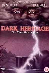 Постер к фильму «Dark Heritage (1989)»