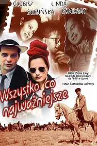 Главный постер фильма «Все, что самое важное (1992)»