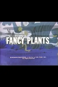 Постер к мультфильму «Fancy Plants (1967)»