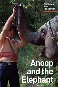 Главный постер фильма «Anoop and the Elephant (1972)»