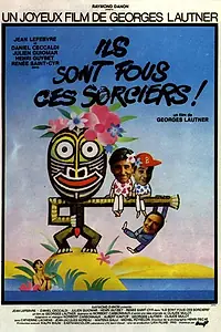 Главный постер фильма «Они спятили эти колдуны (1978)»
