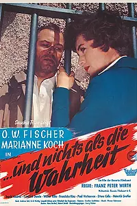 Главный постер фильма «... и ничего, кроме правды (1958)»