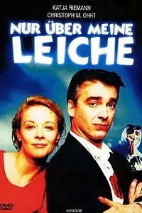 Постер к фильму «Nur über meine Leiche (1995)»