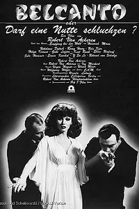 Постер к фильму «Belcanto oder Darf eine Nutte schluchzen? (1977)»