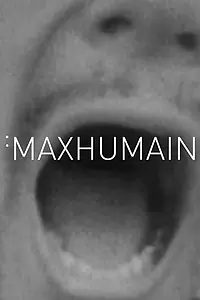 Постер к фильму «Maxhumain (1999)»