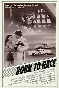 Постер к фильму «Born to Race (1988)»