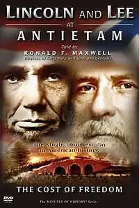 Постер к фильму «Lincoln and Lee at Antietam: The Cost of Freedom (2006)»