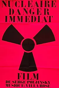Главный постер фильма «Nucléaire danger immédiat (1977)»