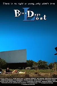 Постер к фильму «Blue Days Lost (1997)»