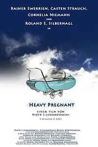 Главный постер фильма «Heavy Pregnant (2004)»
