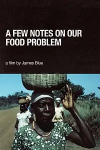 Постер к фильму «A Few Notes on Our Food Problem (1968)»
