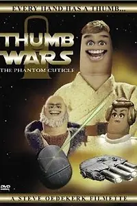 Постер к фильму «Thumb Wars: The Phantom Cuticle (1999)»