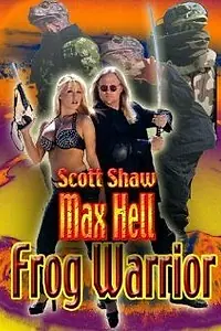 Главный постер фильма «Макс Хелл, воин-лягушка (2002)»