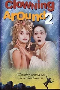 Постер к фильму «Clowning Around 2 (1993)»