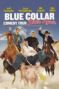 Постер к фильму «Blue Collar Comedy Tour Rides Again (2004)»