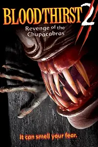 Главный постер фильма «Жажда крови 2: Месть Чупакабры (2005)»
