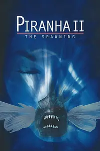 Главный постер фильма «Пираньи 2: Нерест (1982)»