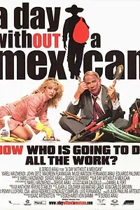 Постер к фильму «A Day Without a Mexican (1998)»