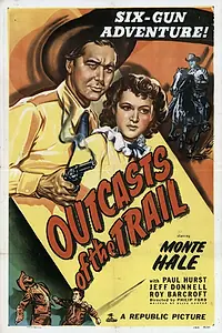 Главный постер фильма «Outcasts of the Trail (1949)»