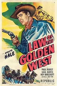 Главный постер фильма «Law of the Golden West (1949)»