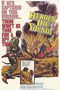 Постер к фильму «Герои умирают молодыми (1960)»