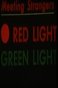 Главный постер фильма «Red Light, Green Light: Meeting Strangers (1965)»