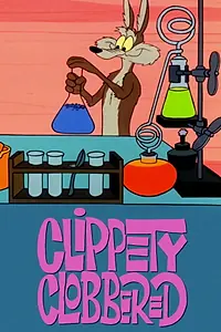 Постер к мультфильму «Clippety Clobbered (1966)»