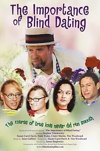 Постер к фильму «The Importance of Blind Dating (2005)»