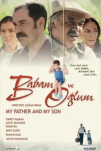 Постер к фильму «Мой отец и мой сын (2005)»